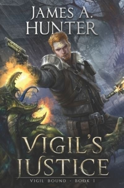 Cover for James Hunter · Vigil's Justice: A LitRPG Adventure - Vigil Bound (Taschenbuch) (2022)