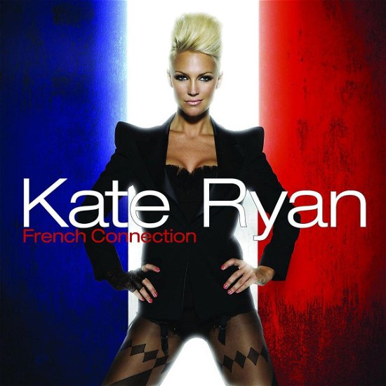 French Connection - Kate Ryan - Musik - POLYD - 0602527263977 - 13. November 2009