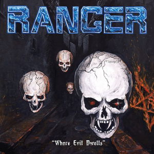 Cover for Ranger · Where Evil Dwells (LP) (2015)