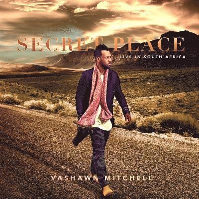 Cover for Vashawn Mitchell · Secret Place (CD) (2019)