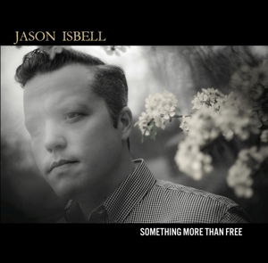Cover for Jason Isbell · Something More Than Free (CD) (2015)
