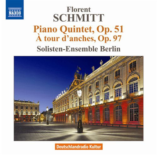 Florent Schmitt: Piano Quintet. Op. 51 / A Tour DAnches. Op. 97 - Solisten Ensemble Berlin - Musik - NAXOS - 0747313048977 - 28. marts 2011