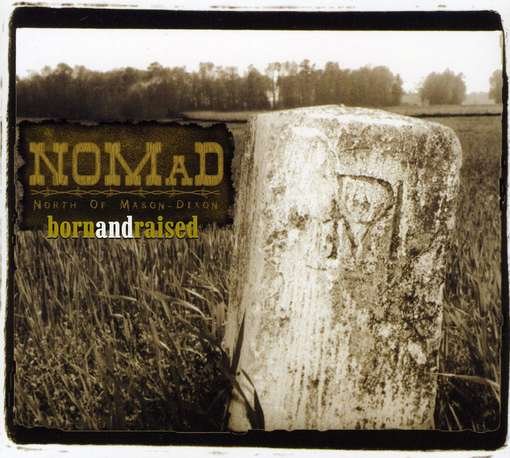 Cover for Nomad:north of Mason-dixon · Born &amp; Raised (CD) (2006)