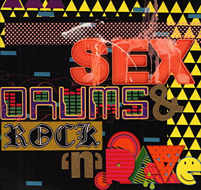 Sex Drums & Rock' N' Rave - Sex, Drums and Rock and Rave - Music - Resist - 0842694020977 - December 13, 1901