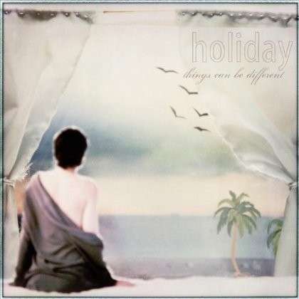 Cover for Holiday · Things Can Be Different (CD) (2011)