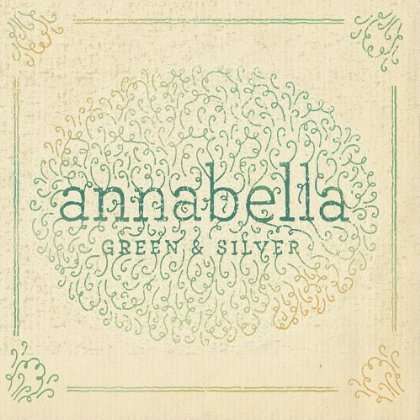 Cover for Annabella · Green &amp; Silver (CD) (2011)