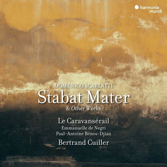 Cover for Le Caravanserail / Emmanuelle De Negri / Paul-antoine Benos-djian / Bertrand Cuiller · Domenico Scarlatti: Stabat Mater &amp; Other Works (CD) (2022)