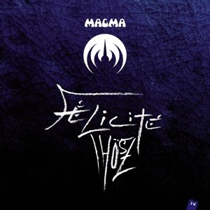 Cover for Magma · Felicite Thosz (LP) [180 gram edition] (2015)