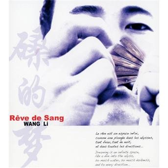 Cover for Wang Li · Reve De Sang (CD) [Digipak] (2013)