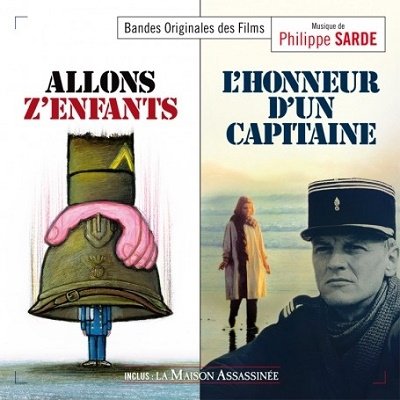 Cover for Philippe Sarde · Allons Z'Enfants / L'Honneur D'Un Capitaine / La Maison Assassinée (CD) (2021)