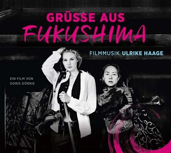 Cover for OST / Haage,ulrike · GRÜßE AUS FUKUSHIMA (CD) (2016)