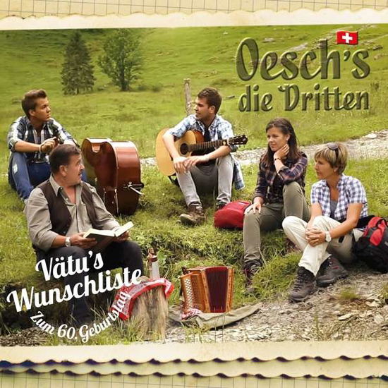 Cover for Oesch's Die Dritten · Vätu's Wunschliste Zum 60. Geburtstag (CD) (2018)