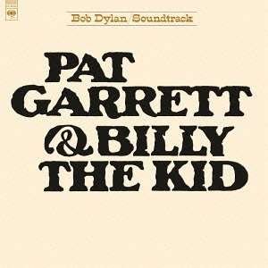 Cover for Bob Dylan · Pat Garrett &amp; Billy the Kid (CD) [Japan Import edition] (2014)