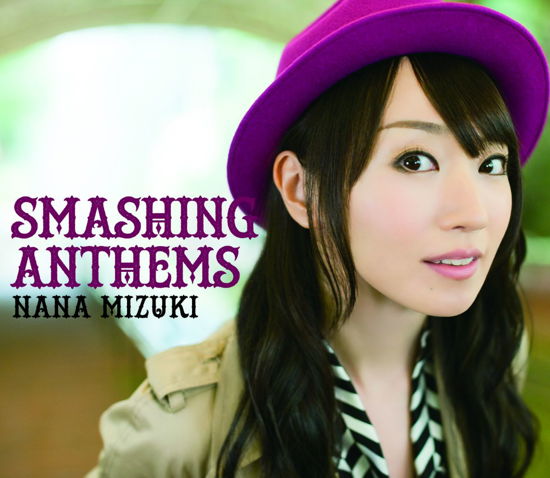 Smashing Anthems - Mizuki. Nana - Music - KING RECORD CO. - 4988003476977 - November 11, 2015