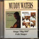 Sings Big Bill / Folk Singer - Muddy Waters - Musiikki - BGO RECORDS - 5017261203977 - maanantai 17. elokuuta 1998