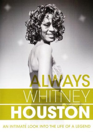 Always Whitney Houston - Whitney Houston - Películas - KALEIDOSCOPE - 5021456189977 - 28 de septiembre de 2012
