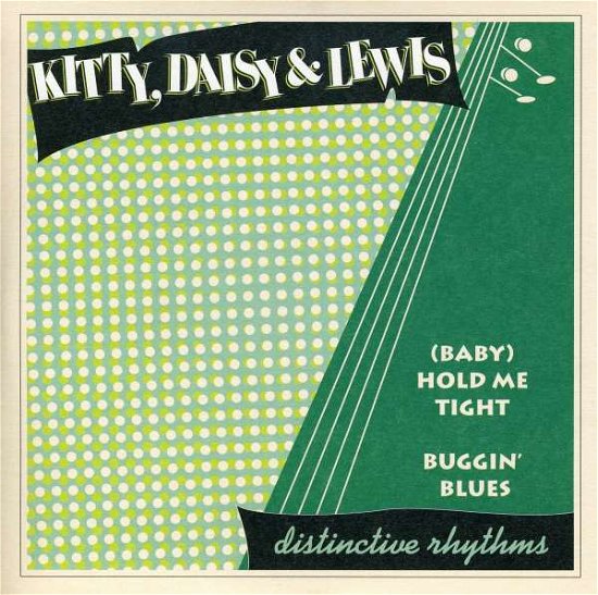 Cover for Kitty, Daisy &amp; Lewis · Baby Hold Me Tight / Buggin (7&quot;) (2009)