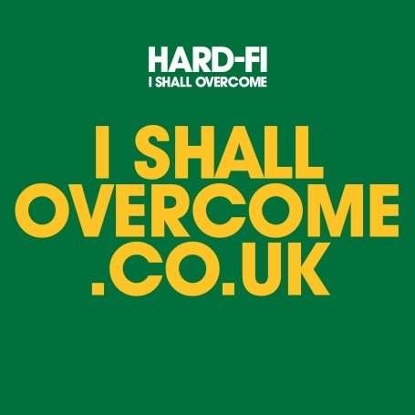 Cover for Hard-fi · I Shall Overcome (7&quot;) (2008)