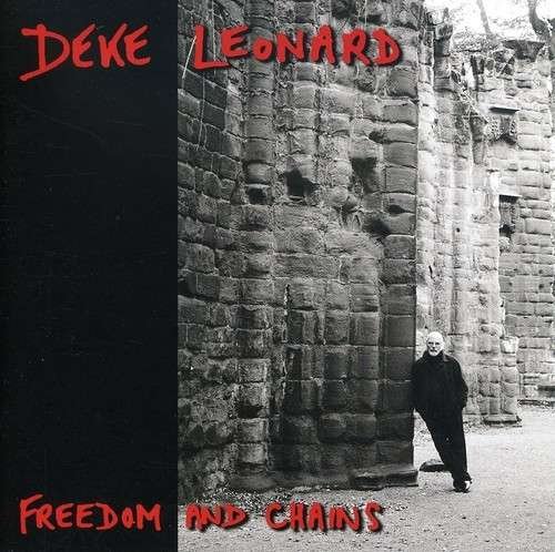 Cover for Deke Leonard  · Freedom And Chains (CD)