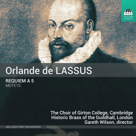 Orlande De Lassus: Requiem a 5 Motets - Benett / Lassus / Cambridge the Choir of Girton - Muzyka - TOCCATA - 5060113443977 - 28 kwietnia 2017