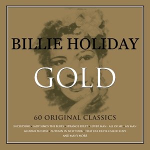 Gold - Billie Holiday - Muzyka - NOT NOW - 5060342021977 - 11 maja 2015