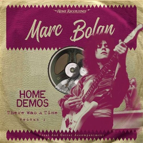 There Was A Time : Home Demos Volume 1 - Marc Bolan - Música - CARGO UK - 5060446071977 - 6 de septiembre de 2018