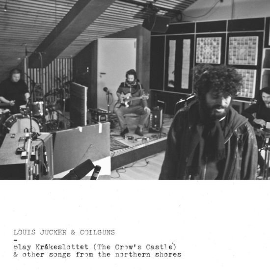 Louis Jucker & Coilguns · Louis Jucker & Coilguns Play Kråkeslottet and Other Songs from the Northern Shores (LP) (2020)