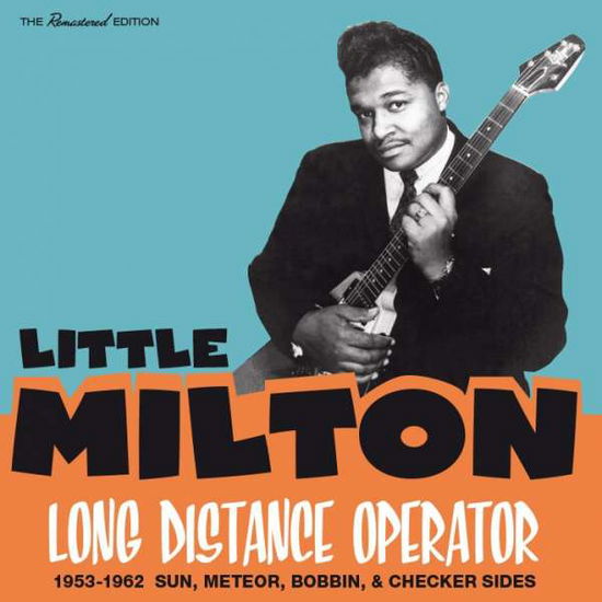 Cover for Little Milton · Long Distance Operator - 1953-1962 Sun. Meteor. Bobbin &amp; Checker Sides (CD) (2018)