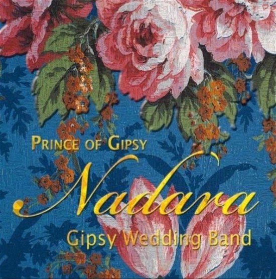 Nadara · Prince Of Gipsy (CD) (2008)