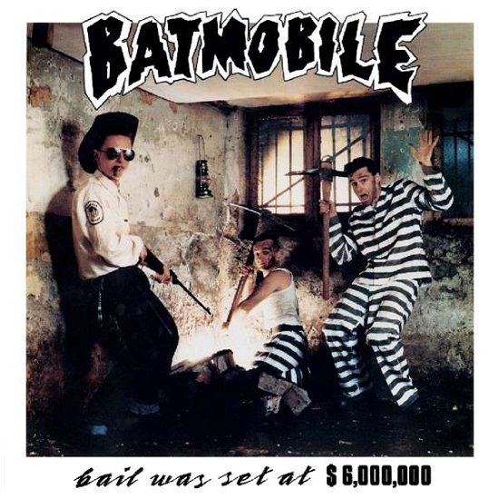 Bail Was Set at 6,000,000 - Batmobile - Música - MUSIC ON VINYL - 8719262008977 - 22 de março de 2019