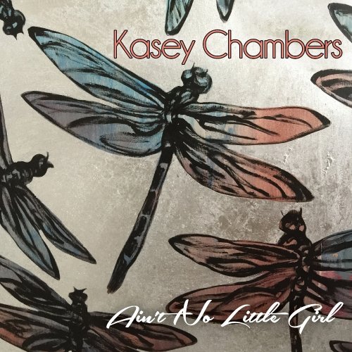 Chambers Kasey · Ain't No Little Girl (CD) [EP edition] (2016)