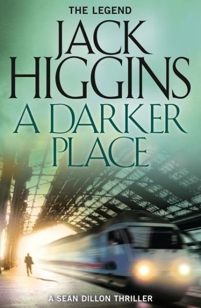 Cover for Jack Higgins · A Darker Place - Sean Dillon Series (Paperback Book) (2015)