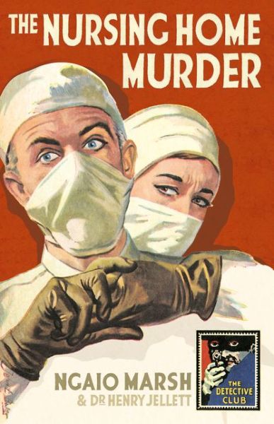 Cover for Ngaio Marsh · The Detective Club - The Nursing Home M (Book) (2017)