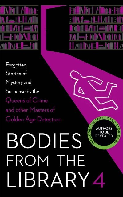 Cover for Ngaio Marsh · Bodies from the Library 4: Lost Tales of Mystery and Suspense from the Golden Age of Detection (Innbunden bok) (2021)