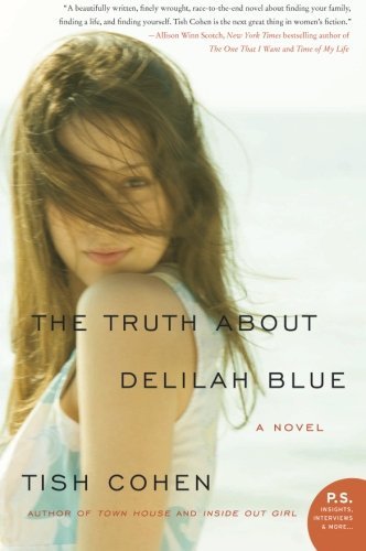 Cover for Tish Cohen · The Truth About Delilah Blue: a Novel (Paperback Bog) (2010)