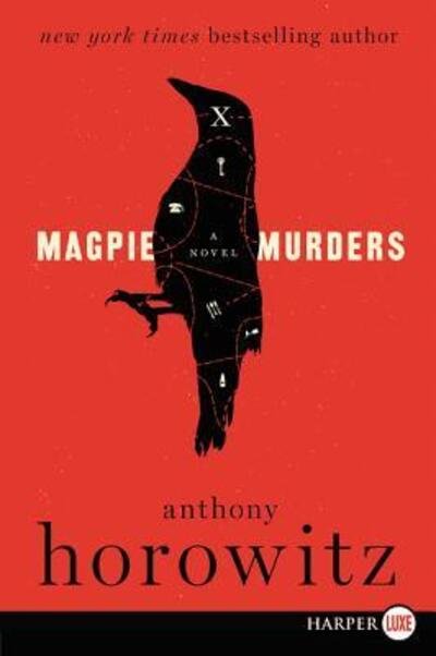 Cover for Anthony Horowitz · Magpie murders (N/A) [First HarperLuxe  edition. edition] (2017)