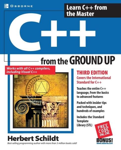 C++ from the Ground Up, Third Edition - From the Ground Up - Herbert Schildt - Kirjat - McGraw-Hill Education - Europe - 9780072228977 - keskiviikko 9. huhtikuuta 2003