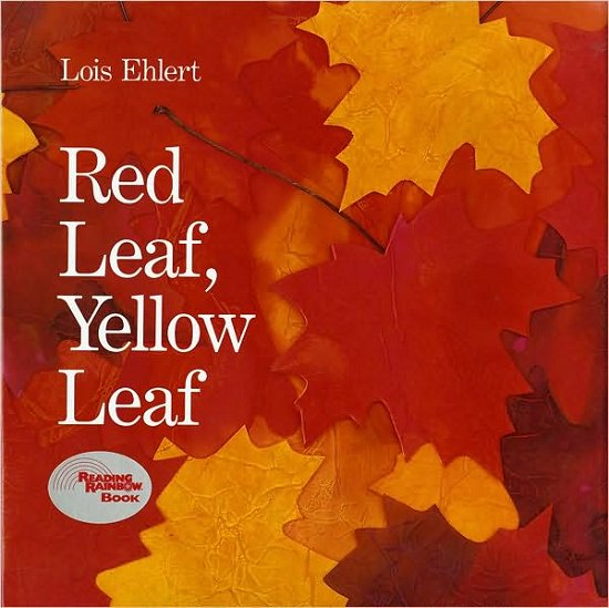 Cover for Lois Ehlert · Red Leaf, Yellow Leaf (Gebundenes Buch) [1st Ed edition] (2011)