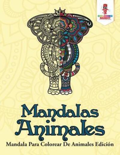 Cover for Coloring Bandit · Mandalas Animales (Paperback Book) (2017)