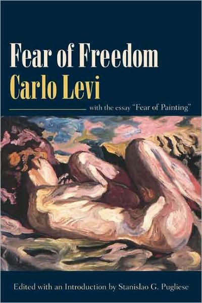 Cover for Carlo Levi · Fear of Freedom: With the Essay &quot;Fear of Painting&quot; (Paperback Book) (2008)