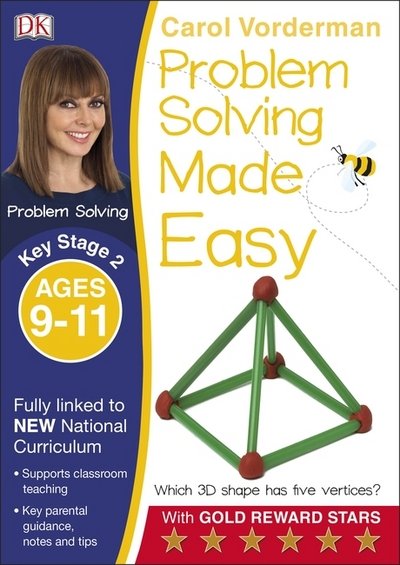 Problem Solving Made Easy, Ages 9-11 (Key Stage 2): Supports the National Curriculum, Maths Exercise Book - Made Easy Workbooks - Carol Vorderman - Books - Dorling Kindersley Ltd - 9780241224977 - March 3, 2016