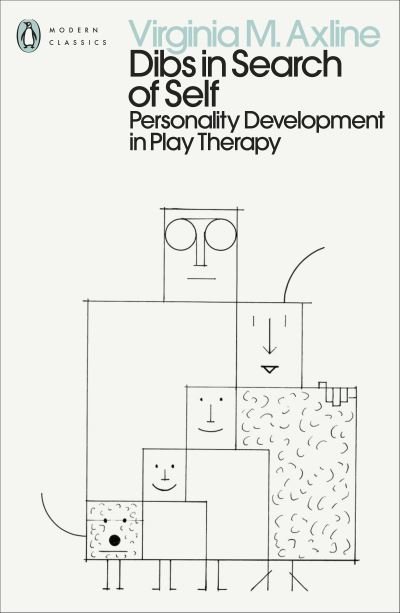 Cover for Virginia M. Axline · Dibs in Search of Self: Personality Development in Play Therapy - Penguin Modern Classics (Taschenbuch) (2022)