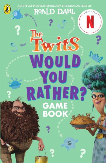 The Twits: A Would You Rather Game Book - Roald Dahl - Books - Penguin Random House Children's UK - 9780241729977 - September 25, 2025