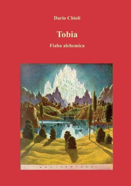 Cover for Dario Chioli · Tobia. Fiaba alchemica (Pocketbok) (2019)