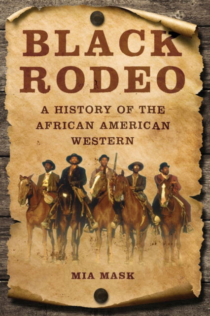 Cover for Mia Mask · Black Rodeo: A History of the African American Western (Taschenbuch) (2023)