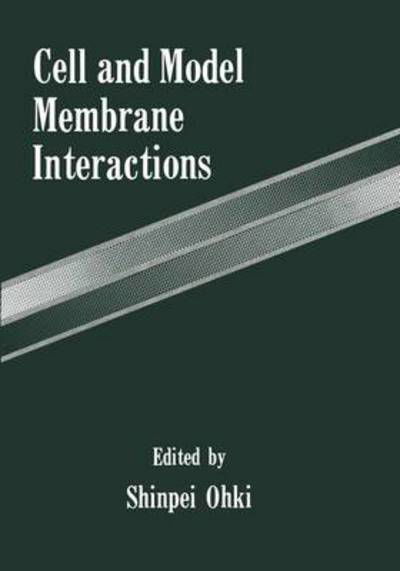 Cell and Model Membrane Interactions - S. Ohki - Bücher - Springer - 9780306440977 - 31. März 1992