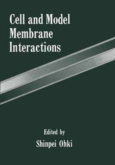 Cover for S. Ohki · Cell and Model Membrane Interactions (Innbunden bok) (1992)
