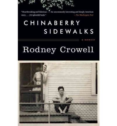 Cover for Rodney Crowell · Chinaberry Sidewalks: A Memoir (Paperback Bog) (2012)