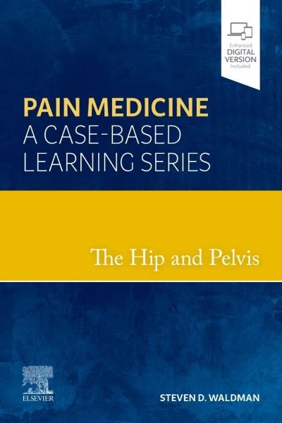 Cover for Waldman · The Hip and Pelvis: Pain Medicine: A Case-Based Learning Series (Hardcover bog) (2021)
