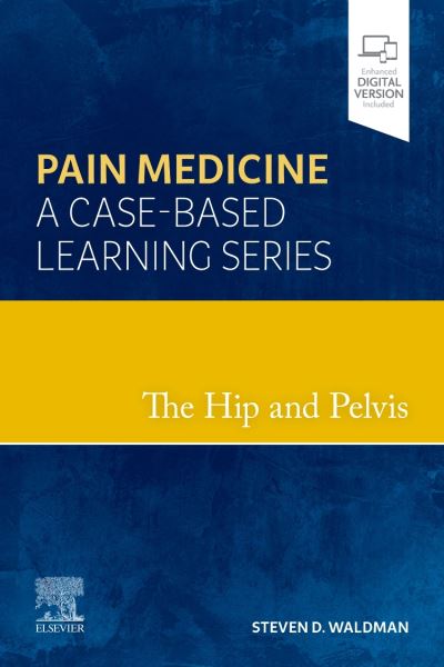 Cover for Waldman · The Hip and Pelvis: Pain Medicine: A Case-Based Learning Series (Inbunden Bok) (2021)